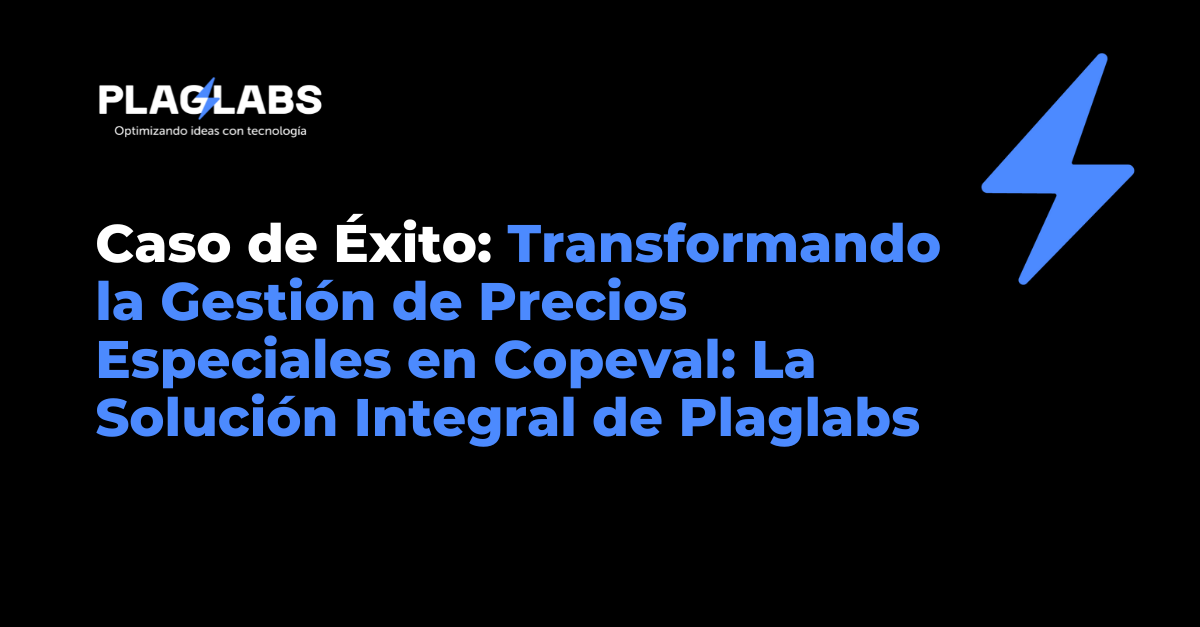 Transformando la Gestión de Precios Especiales en Copeval: La Solución Integral de Plaglabs