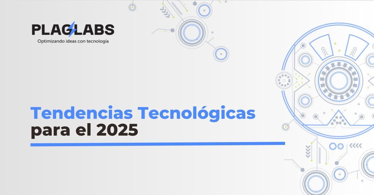 Tendencias Tecnológicas con Futuro para el 2025