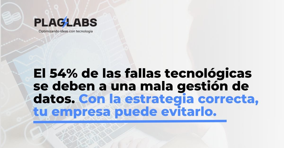 Noticia: Un 54% de las fallas en proyectos tecnológicos se deben a una gestión inadecuada de datos