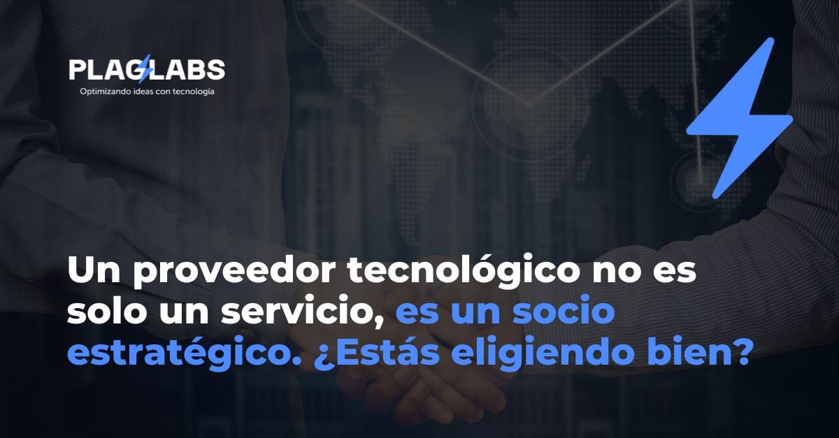 Errores comunes al elegir un proveedor tecnológico (y cómo evitarlos)