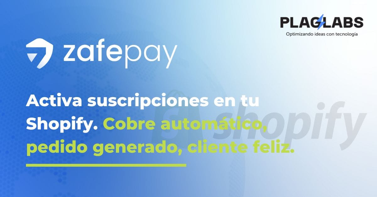 Suscripciones en Shopify: cómo implementarlas fácil con Zafepay