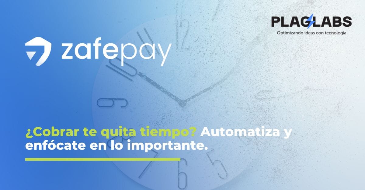 ¿Cuánto puedes ahorrar automatizando tus cobros con Zafepay?