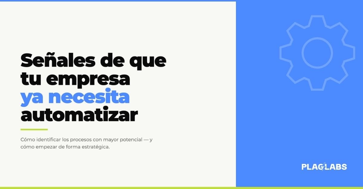Señales de que tu empresa necesita automatizar