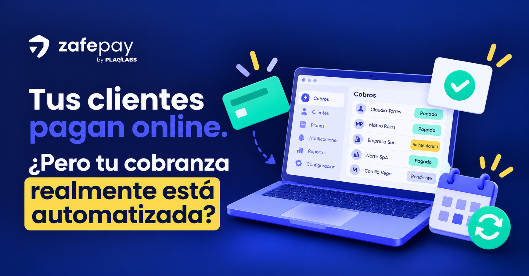 Tus clientes pagan online. ¿Pero tu cobranza realmente está automatizada?