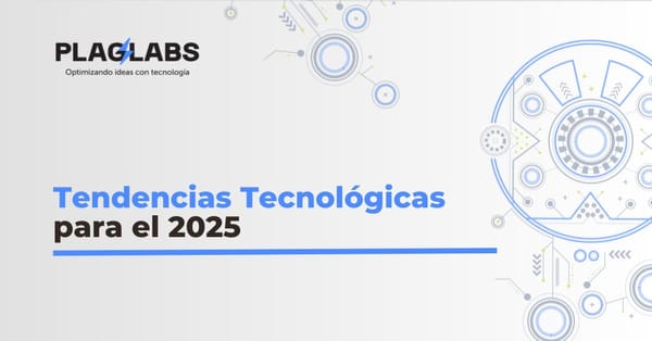Tendencias Tecnológicas con Futuro para el 2025