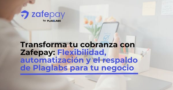 Zafepay by Plaglabs: La solución integral en pagos y desarrollo tecnológico