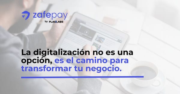 Transforma tu Negocio: ¿Por qué los Pagos Digitales son Imprescindibles?