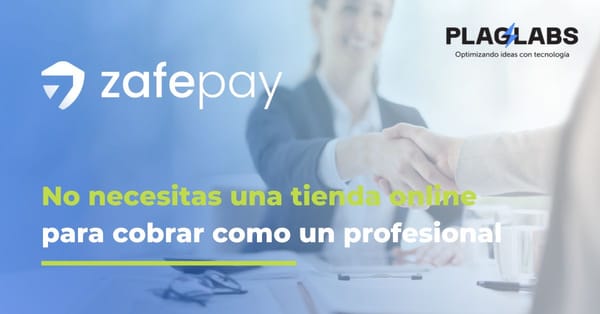¿Tienes servicios por Zoom, WhatsApp o a domicilio? Así puedes cobrar con Zafepay sin tener un e-commerce