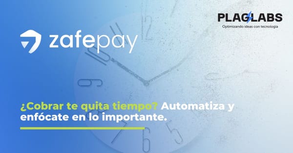 ¿Cuánto puedes ahorrar automatizando tus cobros con Zafepay?